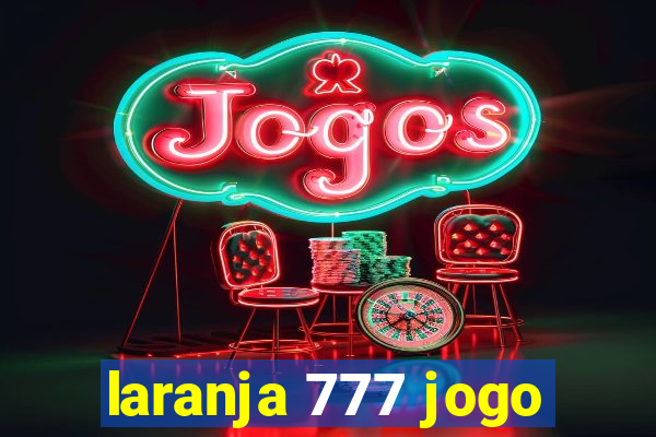 laranja 777 jogo